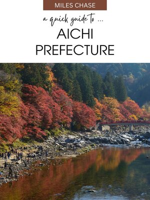 cover image of A Quick Guide to ... Aichi Prefecture